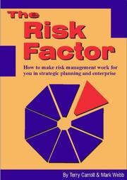 The risk factor : how to make risk management work for you in strategic planning and enterprise