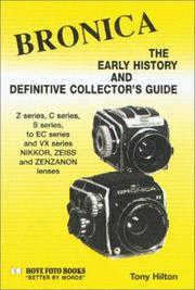 Bronica : the early history and definitive collectors guide : 'Z','S','C','EC' series 6X6cm cameras 'VX' series 35mm cameras : Nikkor, Zeiss and Zenzanon lenses