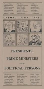 Presidents, prime ministers and other political persons : three guided walks round Oxford in the footsteps of politicians who have lived in the city and the university