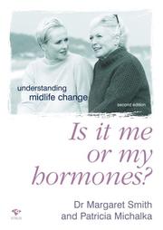 Cover of: Is It Me Or My Hormones