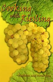 Cover of: Cooking with Riesling: 75 Remarkable Riesling Recipes