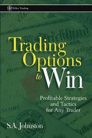 Cover of: Trading Options to Win: Profitable Strategies and Tactics for Any Trader
