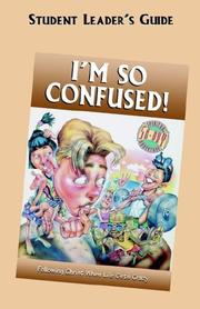 Cover of: I'm So Confused: Student's Leader's Guide