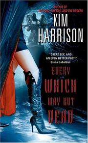 Cover of: Every which way but dead by Kim Harrison