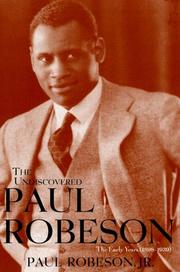 Cover of: The Undiscovered Paul Robeson , An Artist's Journey, 1898-1939 by 