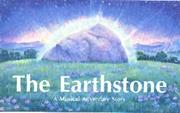 Cover of: The Earthstone: A Musical Adventure Story (The Odds Bodkin Storytelling Library)