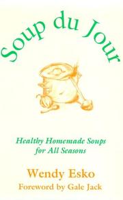 Cover of: Soup Du Jour: Healthy Homemade Soups for All Seasons