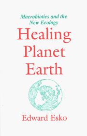 Cover of: Healing Planet Earth : Macrobiotics and the New Ecology