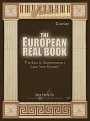 Cover of: The European Real Book: The Best in Contemporary Jazz from Europe! (C Version)