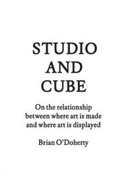 Cover of: Studio and Cube: On The Relationship Between Where Art is Made and Where Art is Displayed