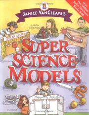 Cover of: Janice VanCleave's Super Science Models (Janice VanCleave Science for Fun) by Janice VanCleave