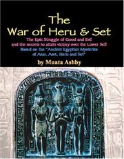Cover of: The War of Heru and Set: The Struggle of Good and Evil for Control of the World and the Human Soul