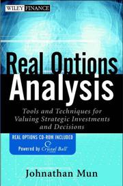 Real options analysis : tools and techniques for valuing strategic investments and decisions