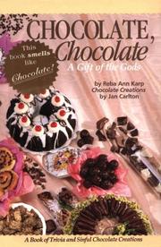Cover of: Chocolate, Chocolate: A Gift of the Gods