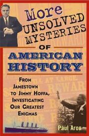 More unsolved mysteries of American history