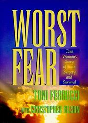 Cover of: WORST FEAR:  One Woman's Story of Brain Surgery and Survival