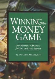 Cover of: Winning the Money Game: No-Nonsense Answers for You and Your Money