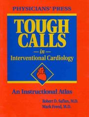 Cover of: Tough Calls In Interventional Cardiology: An Instructional Atlas