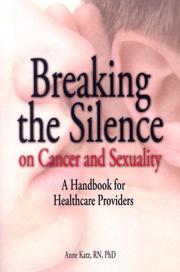 Cover of: Breaking the Silence on Cancer and Sexuality: A Handbook for Healthcare Providers