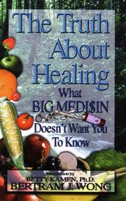Cover of: The Truth About Healing: What Big Medi$in Doesn't Want You to Know