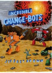 Incredible change-bots : more than just machines!