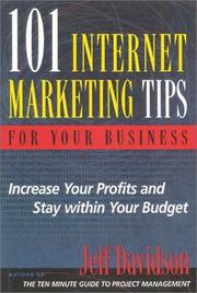 Cover of: 101 Internet Marketing Tips for Your Business: Increase Your Profits and Stay Within Your Budget