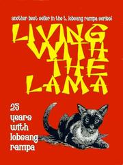 Cover of: Living With The Lama: 25 Years With T. Lobsang Rampa