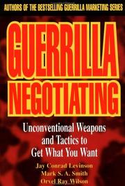 Cover of: Guerrilla negotiating: unconventional weapons and tactics to get what you want