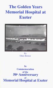 Cover of: The Golden Years of Memorial Hospital at Exeter