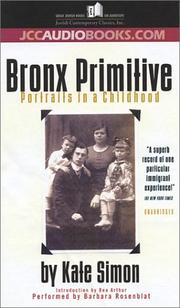 Cover of: Bronx Primitive - Portraits in a Childhood (Great Jewish Books on Audiotape) (Great Jewish Books on Audiotape)
