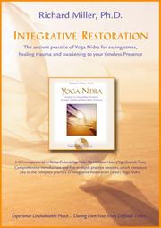 Cover of: Integrative Restoration: The Ancient Practice of Yoga Nidra for Easing Stress, Healing Trauma and Awakening to your Timeless Presence