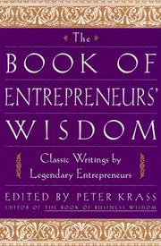 Cover of: The Book of Entrepreneurs' Wisdom: Classic Writings by Legendary Entrepreneurs