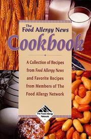 Cover of: The Food Allergy News Cookbook: A Collection of Recipes from Food Allergy News and Members of the Food Allergy Network