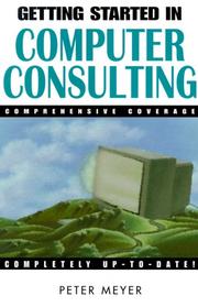 Getting Started in Computer Consulting by Peter Meyer