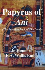 Cover of: Papyrus of Ani, The Egyptian Book of The Dead by Ernest Alfred Wallis Budge