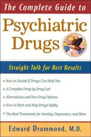 Cover of: The Complete Guide to Psychiatric Drugs: Straight Talk for Best Results
