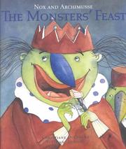Cover of: Nox and Archimusse the Monster's Feast: The Monsters' Feast (Picture Books (Dominique & Friends))