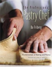 The professional pastry chef by Bo Friberg