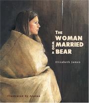 The Woman Who Married a Bear by Elizabeth James