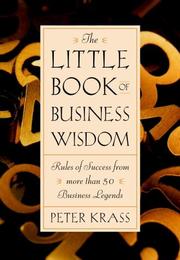 Cover of: The Little Book of Business Wisdom: Rules of Success from More than 50 Business Legends