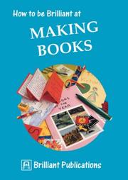 How to be brilliant at making books