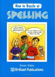 How to dazzle at spelling