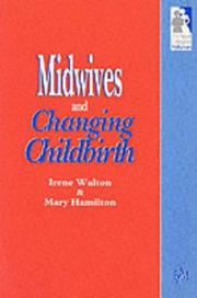 Midwives and changing childbirth