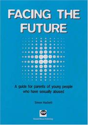 Facing the future : a guide for parents of young people who have sexually abused