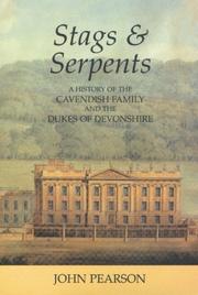 Stags and serpents : a history of the Cavendish Family and the Dukes of Devonshire