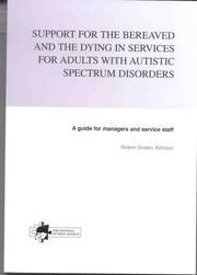 Support for the bereaved and the dying in services for adults with autistic spectrum disorders : a guide to managers and service staff