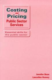 Cover of: Costing and Pricing Public Sector Services (Essential Skills for the Public Sector) by Jennifer Bean, Lascelles Hussey