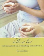 Cover of: Hello at Last: Embracing the Koan of Friendship and Meditation