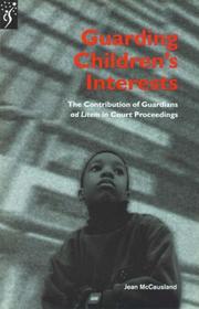 Guarding children's interests : the contribution of guardians ad litem in court proceedings