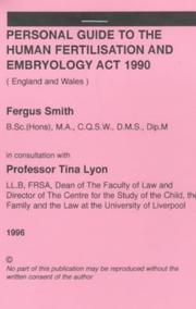 Personal guide to the Human Fertilisation and Embryology Act 1990 (England and Wales)